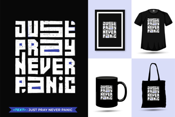 Quote Inspiration Tshirt: Just Pray, Never Panic